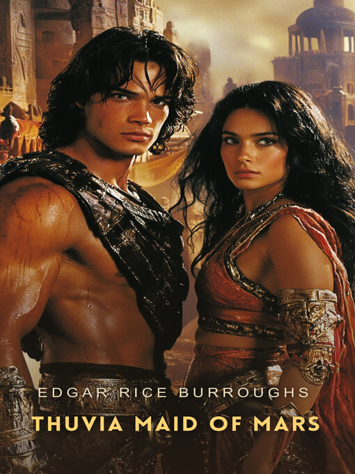Title details for Thuvia, Maid of Mars by Edgar Rice Burroughs - Available